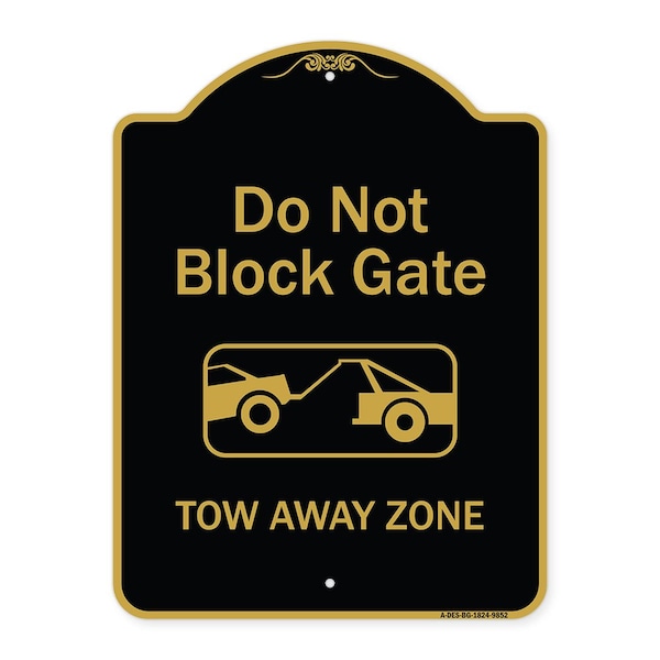 Designer Series-Do Not Block Gate Tow-away Zone With Graphic, 24" x 18", BG-1824-9852